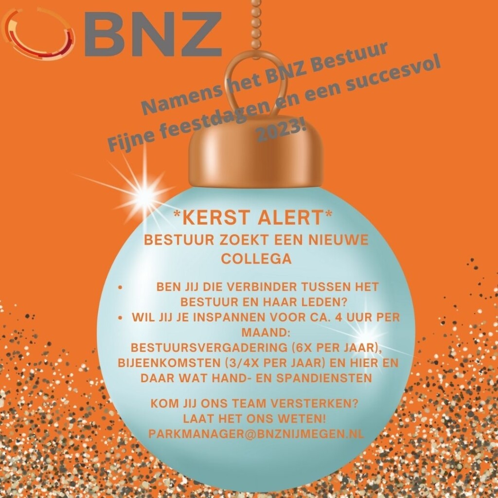 *Kerst Alert* Het bestuur van BNZ zoekt een nieuwe collega (m/v)